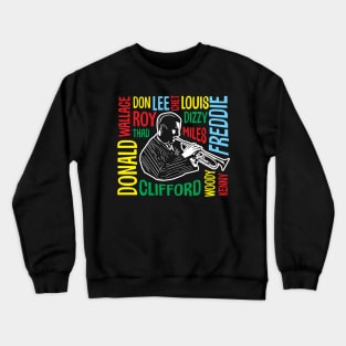 Best Jazz Trumpeters Of All Time Crewneck Sweatshirt